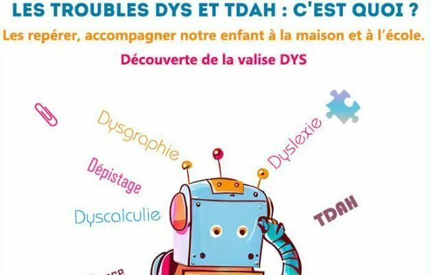 Soirée Débat : Les troubles DYS et TDAH : C’est quoi ?